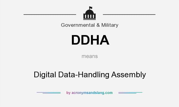What does DDHA mean? It stands for Digital Data-Handling Assembly