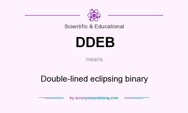 What does DDEB mean? It stands for Double-lined eclipsing binary