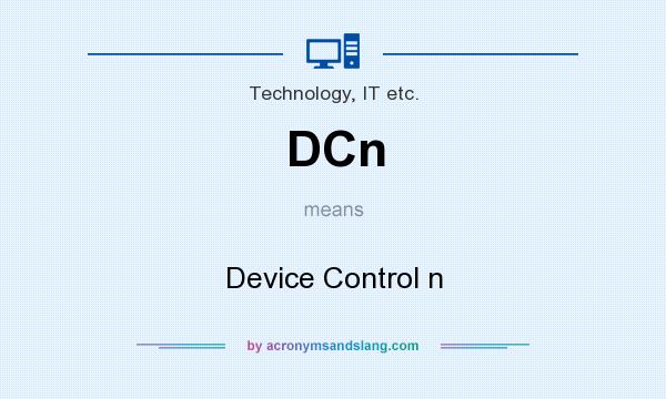 What does DCn mean? It stands for Device Control n