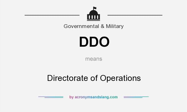 What does DDO mean? It stands for Directorate of Operations