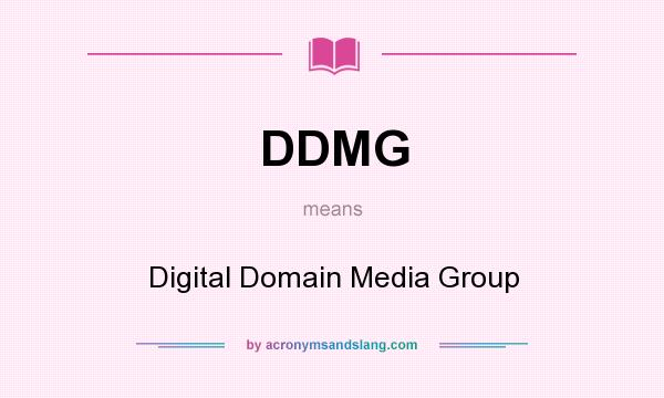 What does DDMG mean? It stands for Digital Domain Media Group