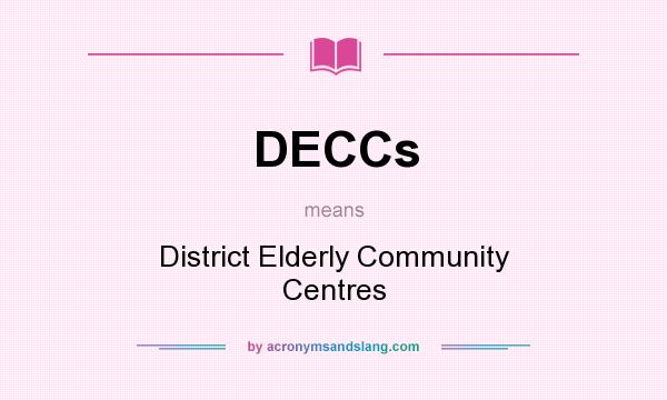 What does DECCs mean? It stands for District Elderly Community Centres