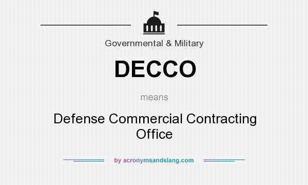 What does DECCO mean? It stands for Defense Commercial Contracting Office