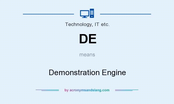 What does DE mean? It stands for Demonstration Engine
