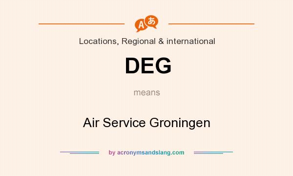 What does DEG mean? It stands for Air Service Groningen