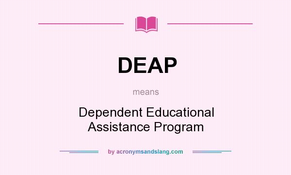 What does DEAP mean? It stands for Dependent Educational Assistance Program