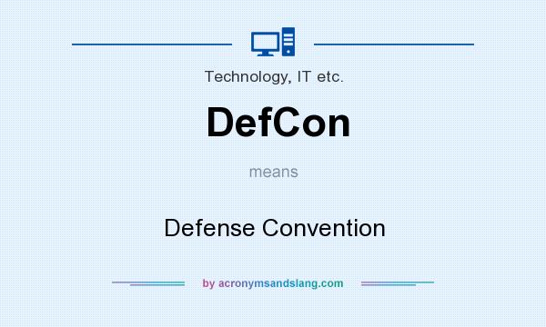 What does DefCon mean? It stands for Defense Convention