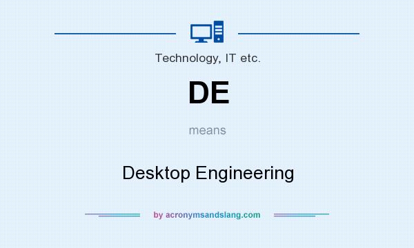 What does DE mean? It stands for Desktop Engineering