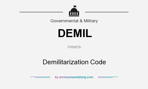 What does DEMIL mean? It stands for Demilitarization Code