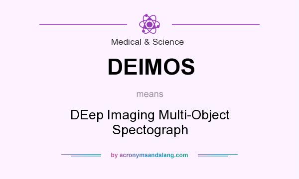 What does DEIMOS mean? It stands for DEep Imaging Multi-Object Spectograph
