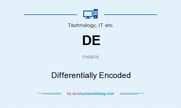 What does DE mean? It stands for Differentially Encoded