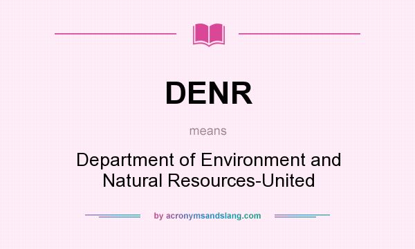 What does DENR mean? It stands for Department of Environment and Natural Resources-United