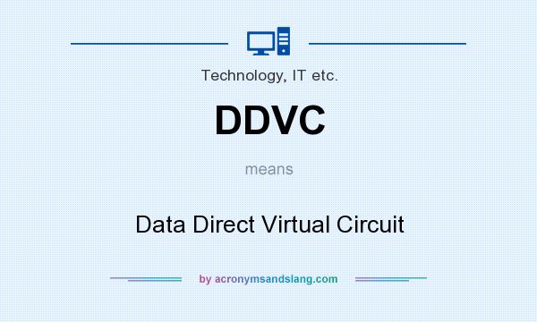 What does DDVC mean? It stands for Data Direct Virtual Circuit