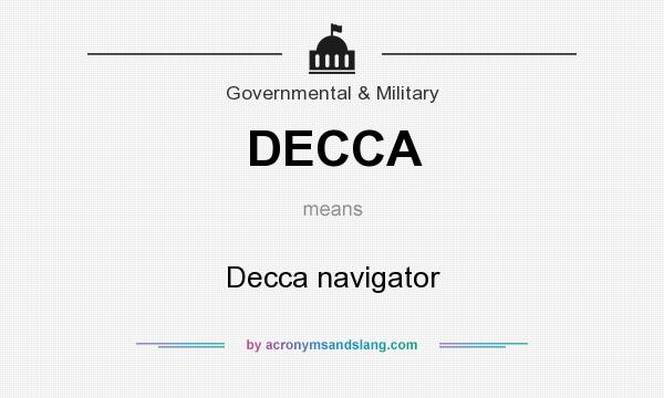What does DECCA mean? It stands for Decca navigator