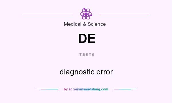 What does DE mean? It stands for diagnostic error