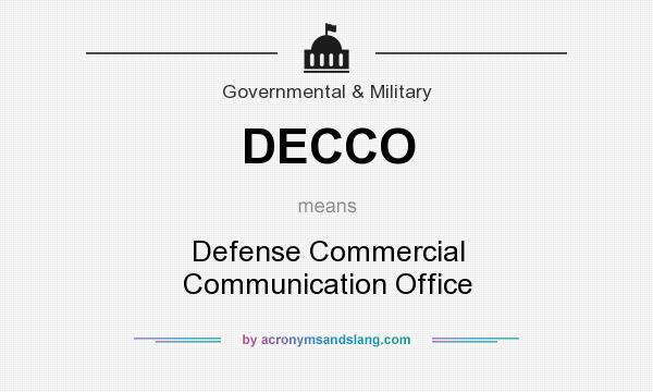 What does DECCO mean? It stands for Defense Commercial Communication Office