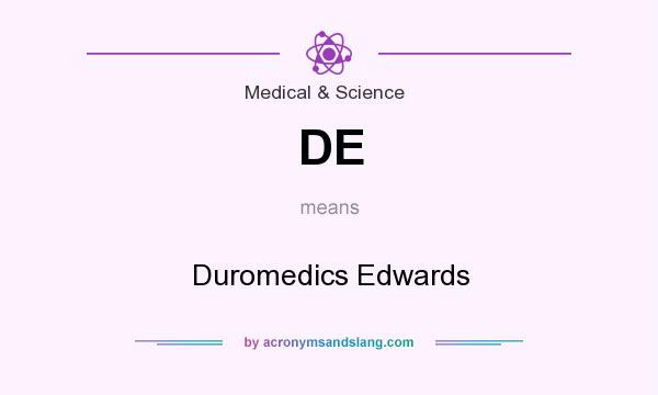 What does DE mean? It stands for Duromedics Edwards