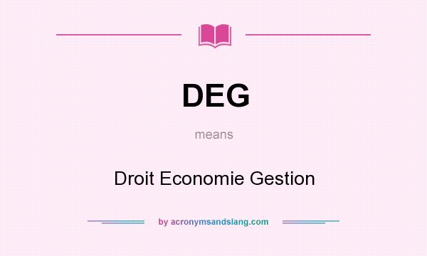 What does DEG mean? It stands for Droit Economie Gestion