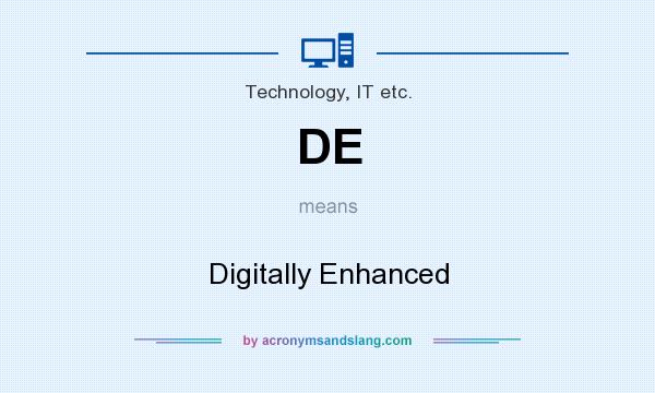 What does DE mean? It stands for Digitally Enhanced
