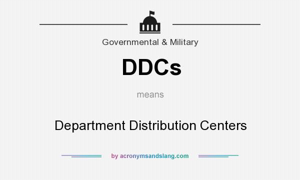 What does DDCs mean? It stands for Department Distribution Centers
