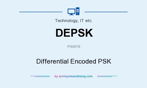 What does DEPSK mean? It stands for Differential Encoded PSK