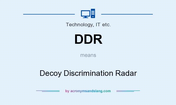 What does DDR mean? It stands for Decoy Discrimination Radar