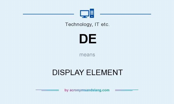 What does DE mean? It stands for DISPLAY ELEMENT