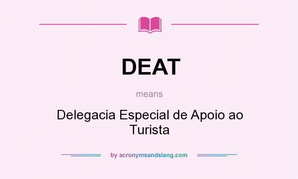 What does DEAT mean? It stands for Delegacia Especial de Apoio ao Turista