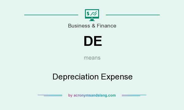 What does DE mean? It stands for Depreciation Expense