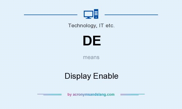 What does DE mean? It stands for Display Enable