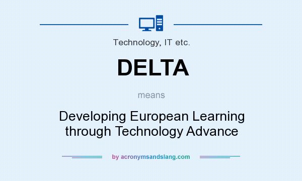 What does DELTA mean? It stands for Developing European Learning through Technology Advance