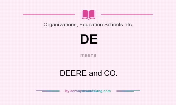 What does DE mean? It stands for DEERE and CO.