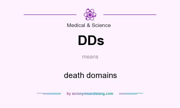 What does DDs mean? It stands for death domains
