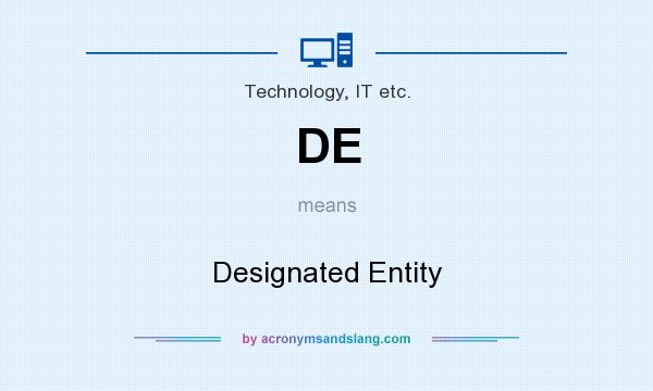 What does DE mean? It stands for Designated Entity