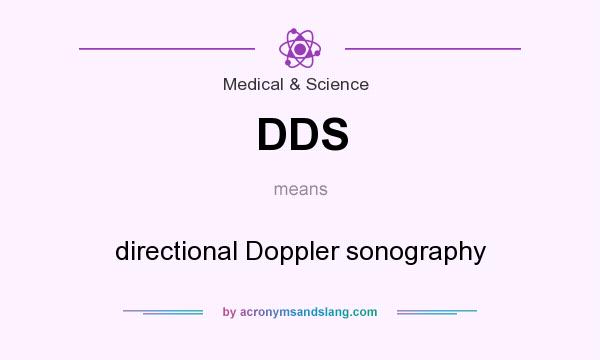 What does DDS mean? It stands for directional Doppler sonography