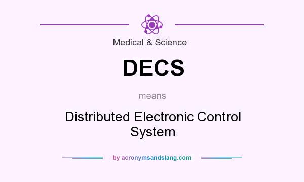What does DECS mean? It stands for Distributed Electronic Control System
