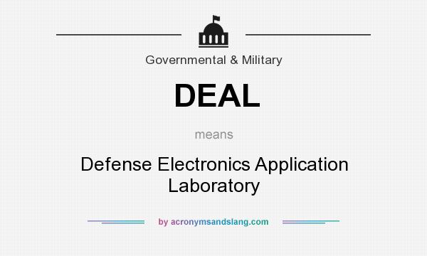 What does DEAL mean? It stands for Defense Electronics Application Laboratory