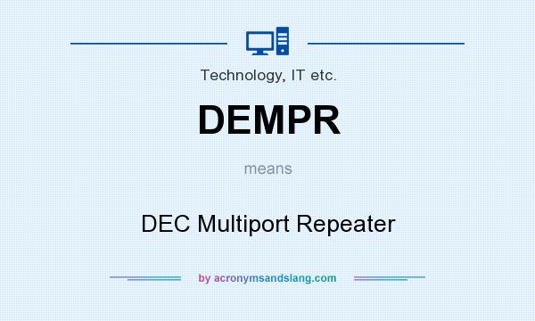 What does DEMPR mean? It stands for DEC Multiport Repeater