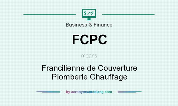 What does FCPC mean? It stands for Francilienne de Couverture Plomberie Chauffage