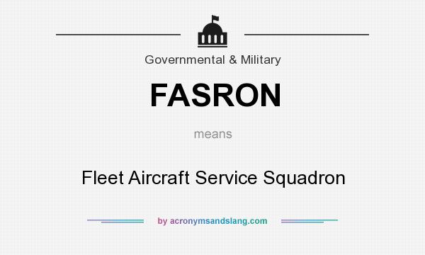 What does FASRON mean? It stands for Fleet Aircraft Service Squadron