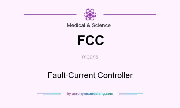 What does FCC mean? It stands for Fault-Current Controller