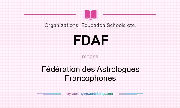 What does FDAF mean? It stands for Fédération des Astrologues Francophones