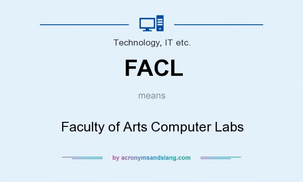 What does FACL mean? It stands for Faculty of Arts Computer Labs