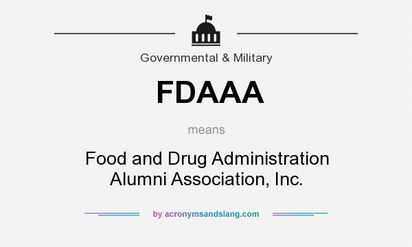 What does FDAAA mean? It stands for Food and Drug Administration Alumni Association, Inc.