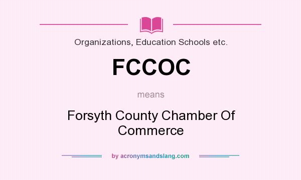 What does FCCOC mean? It stands for Forsyth County Chamber Of Commerce