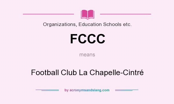 What does FCCC mean? It stands for Football Club La Chapelle-Cintré