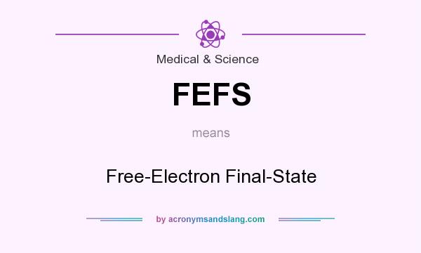 What does FEFS mean? It stands for Free-Electron Final-State