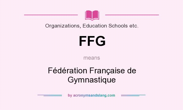 What does FFG mean? It stands for Fédération Française de Gymnastique