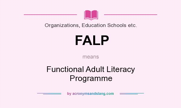 What does FALP mean? It stands for Functional Adult Literacy Programme
