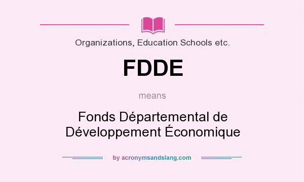 What does FDDE mean? It stands for Fonds Départemental de Développement Économique